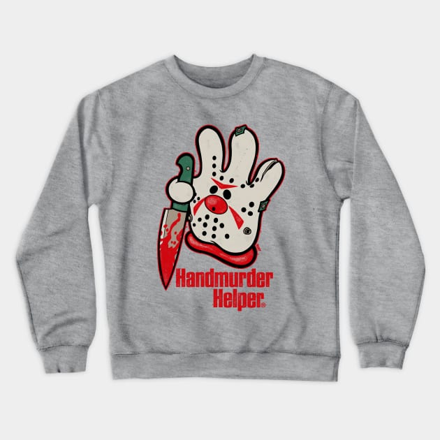 HANDMURDER HELPER Crewneck Sweatshirt by beastpop